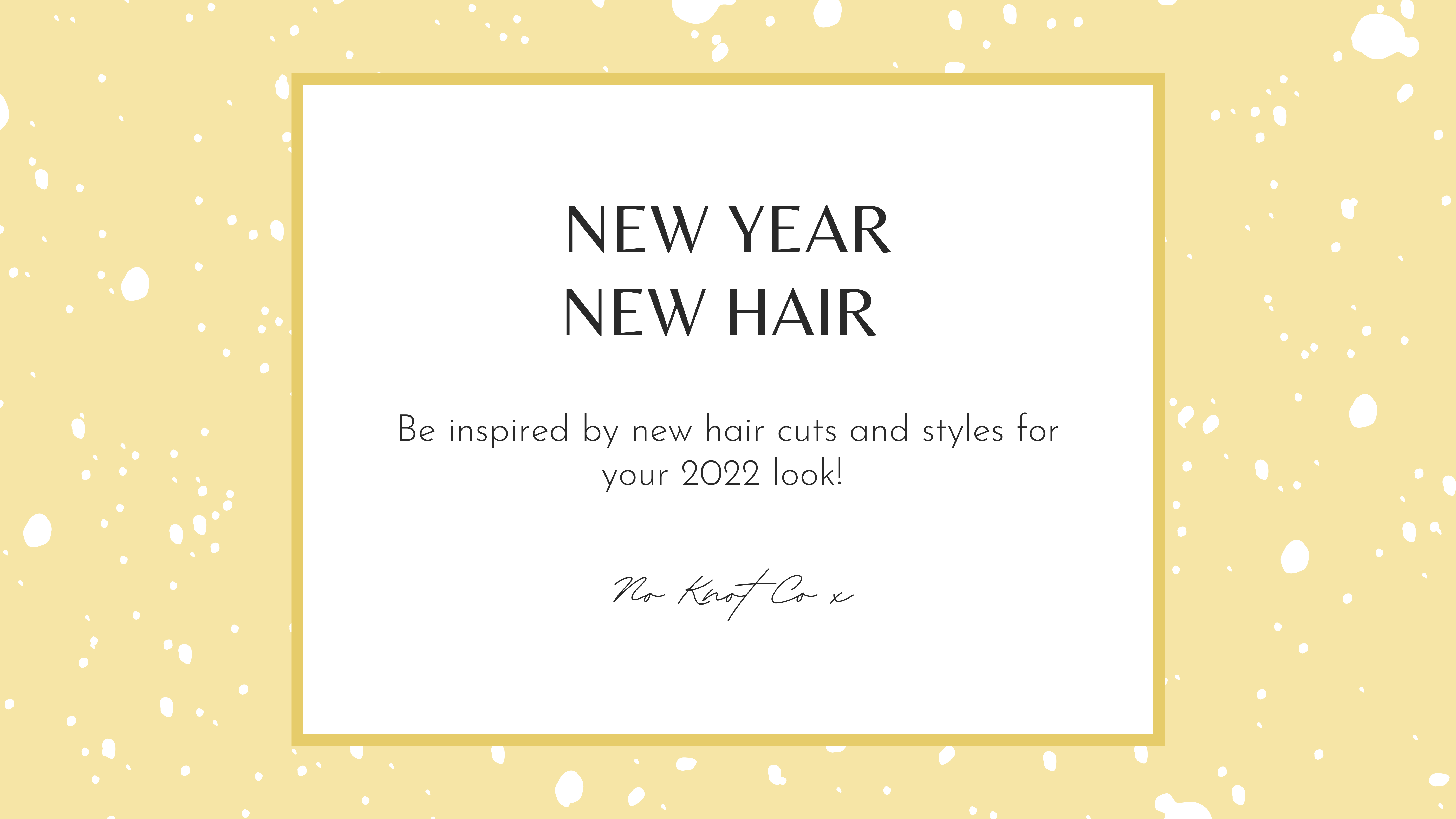 new year new hair – noknotco
