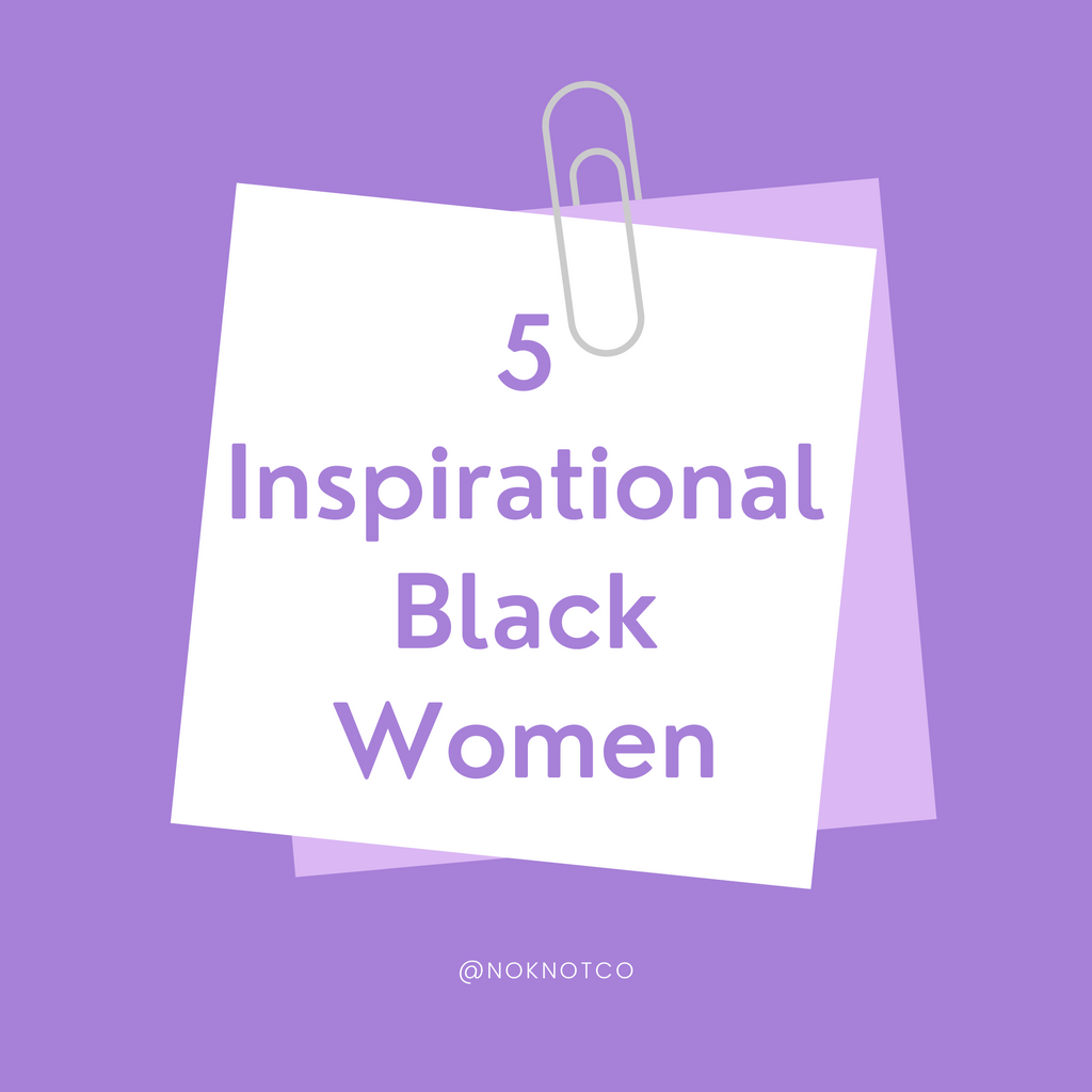 5 Inspirational Black Women