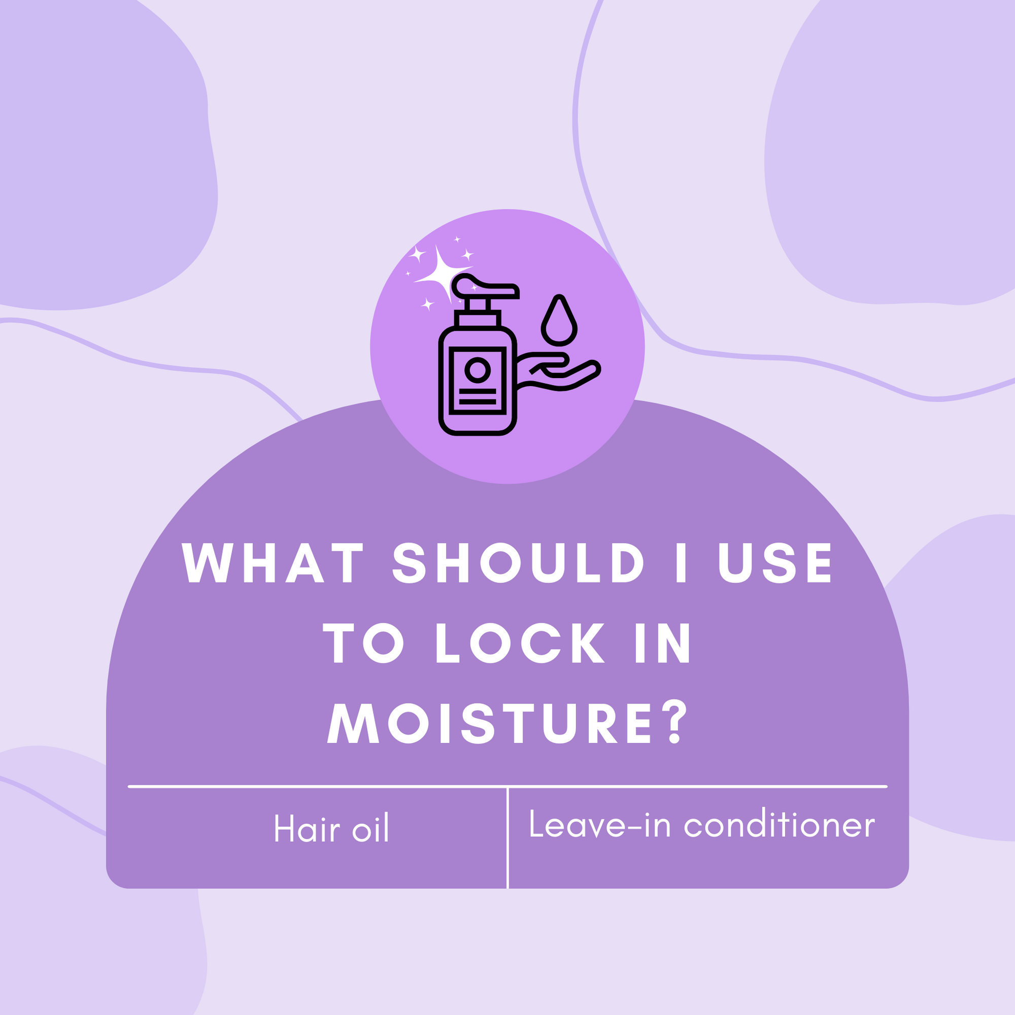 What Should I use to Lock in Moisture?
