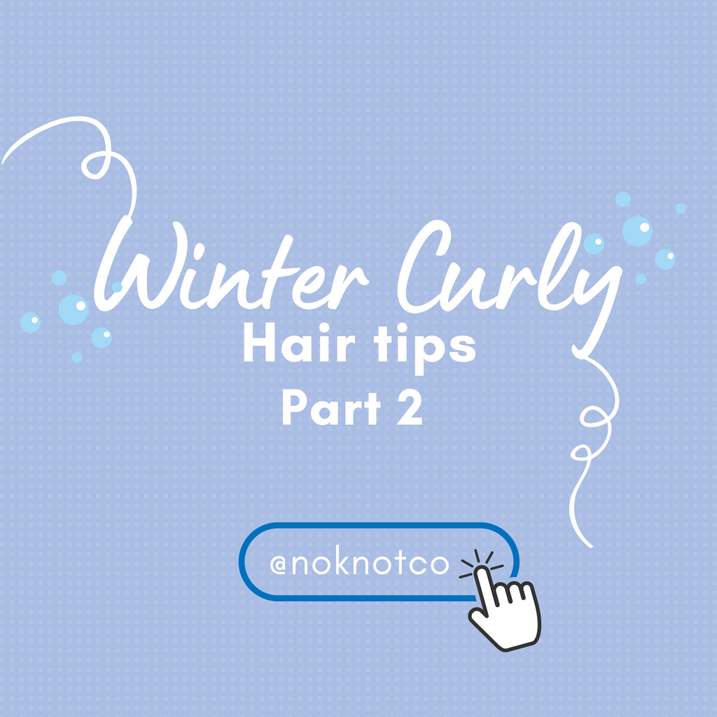 Winter Curly Hair Tips (Part Two)